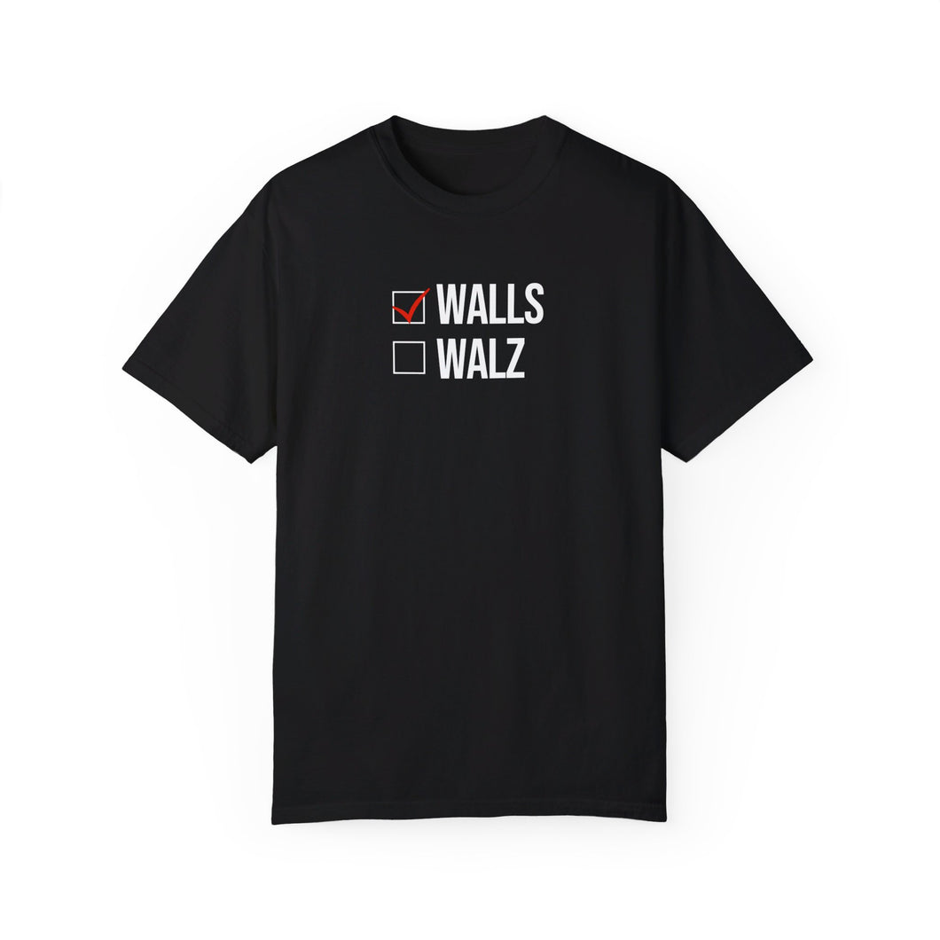 Walls Not Walz Shirt - Comfort Colors