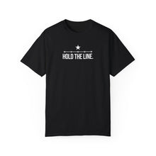 Load image into Gallery viewer, Hold the Line T-Shirt - Comfort Colors Unisex (3 Colors)
